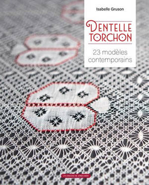 Dentelle torchon : 23 modèles contemporains