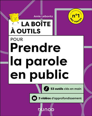 La boîte à outils pour prendre la parole en public : 53 outils clés en main + 3 vidéos d'approfondissement