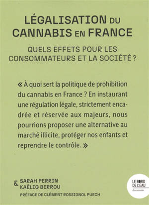 Législation du cannabis en France : quels effets pour les consommateurs et la société ?