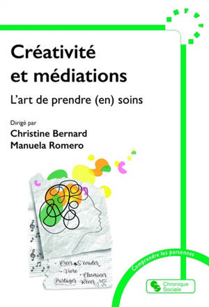 Créativité et médiations : l'art de prendre (en) soins