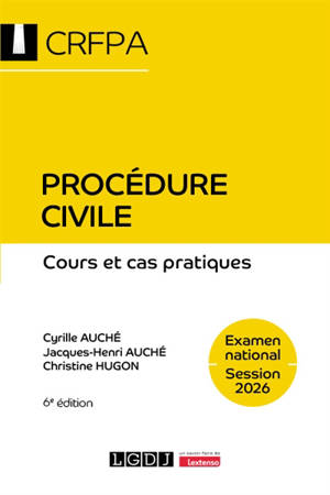 Procédure civile : CRFPA, examen national session 2026 : cours et cas pratiques