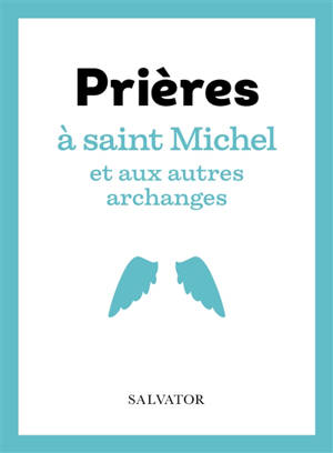 Prières à saint Michel et aux autres archanges
