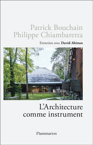 L'architecture comme instrument : entretien avec David Abittan