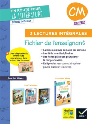 En route pour la littérature CM, série indigo : 3 lectures intégrales : fichier de l'enseignant, nouveaux programmes