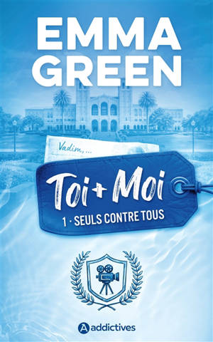Toi + moi. Vol. 1. Seuls contre tous