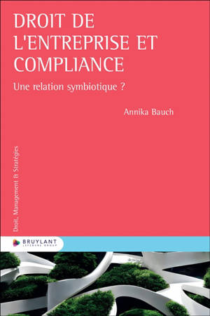 Droit de l'entreprise et compliance : une relation symbiotique ?