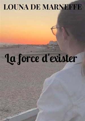 La force d'exister