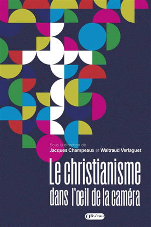 Le christianisme dans l'oeil de la caméra