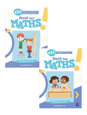 Haut les maths ! CE2 : fichier de l'élève : programmes 2025