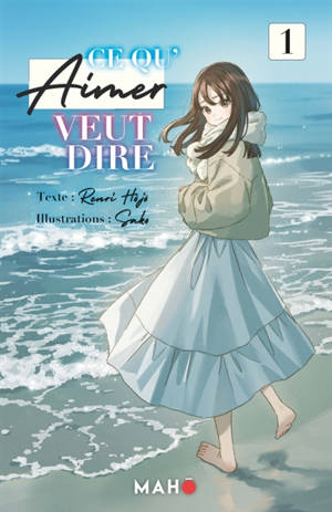 Ce qu'aimer veut dire. Vol. 1