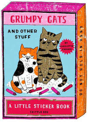 Grumpy Cats and Other Stuff : A Little Sticker Book