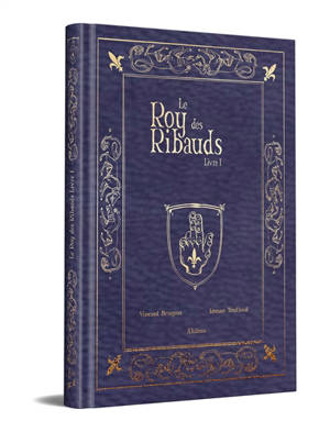 Le roy des Ribauds. Vol. 1