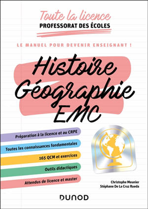 Histoire, géographie, EMC : toute la licence professorat des écoles : le manuel pour devenir enseignant !