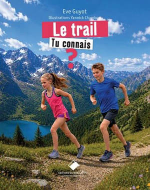 Le trail, tu connais ?