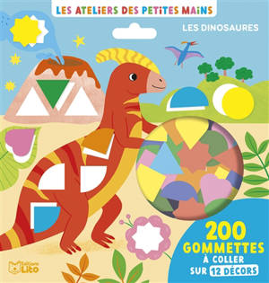 Les dinosaures : 200 gommettes à coller sur 12 décors