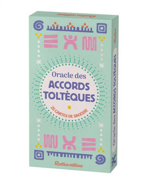 Oracle des accords toltèques : 25 cartes de sagesse