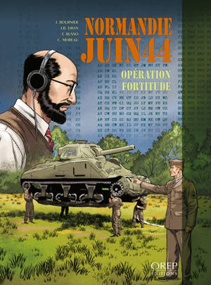 Normandie, juin 44. Vol. 11. Opération Fortitude