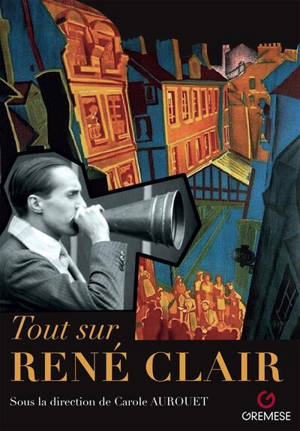 Tout sur René Clair