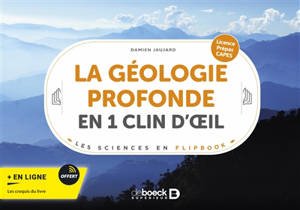 La géologie profonde en 1 clin d'oeil : licence, prépas, Capes