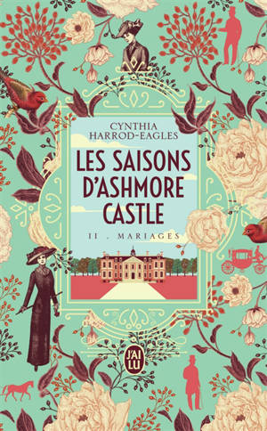 Les saisons d'Ashmore Castle. Vol. 2. Mariages