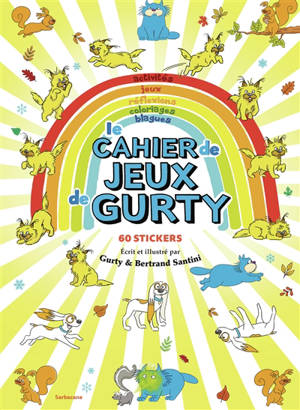 Le cahier de jeux de Gurty : activités, jeux, réflexions, coloriages, blagues : 60 stickers