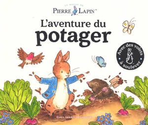 Le monde de Pierre Lapin. L'aventure du potager : avec des volets à soulever