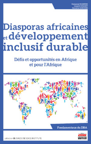 Diasporas africaines et développement inclusif durable : défis et opportunités en Afrique et pour l'Afrique