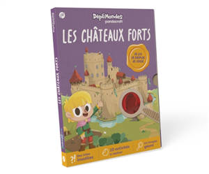 Les châteaux forts : DépliMondes dès 4 ans : Lis, déplie, joue et explore les châteaux forts avec ton livre-jeu devenu imagier géant !