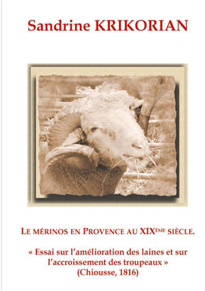 Le mérinos en Provence au XIXème siècle : "Essai sur l'amélioration des laines et sur l'accroissement des troupeaux" (Chiousse, 1816)