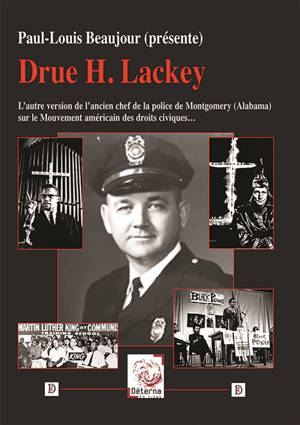 Drue H. Lackey : L’autre version de l’ancien chef de la police de Montgomery (Alabama)…