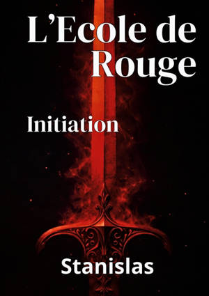 L'Ecole de Rouge : Initiation