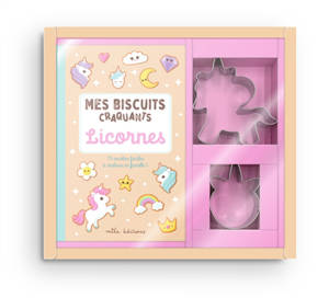 Mes biscuits craquants licornes : 15 recettes faciles à réaliser en famille !