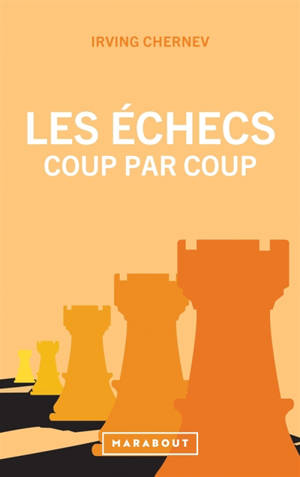 Les échecs coups par coups