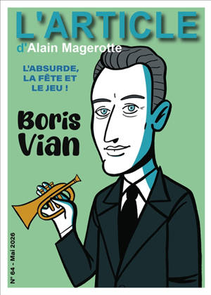 L'article, n° 64. Boris Vian : l'absurde, la fête et le jeu !