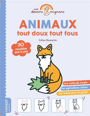 Animaux tout doux, tout fous : 30 modèles pas à pas