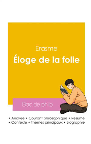 Réussir son Bac de philosophie 2026 : Analyse de l'Eloge de la folie de Erasme