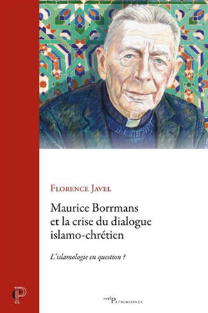 Maurice Borrmans et la crise du dialogue islamo-chrétien : l'islamologie en question ?