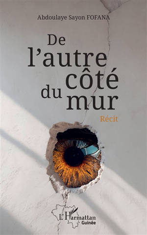 De l'autre côté du mur : récit