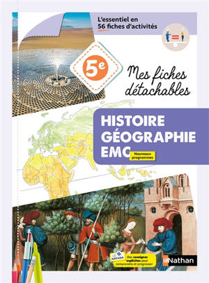 Mes fiches détachables histoire, géographie, EMC 5e : l'essentiel en 56 fiches d'activités : nouveaux programmes