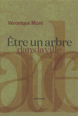 Etre un arbre dans la ville