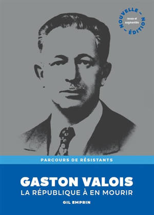 Gaston Valois : la République à en mourir