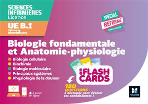 Biologie fondamentale et anatomie physiologie en flash cards : sciences biomédicales UE B.1 : sciences infirmières, licence, spécial réforme