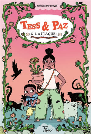 Tess & Paz à l'attaque !