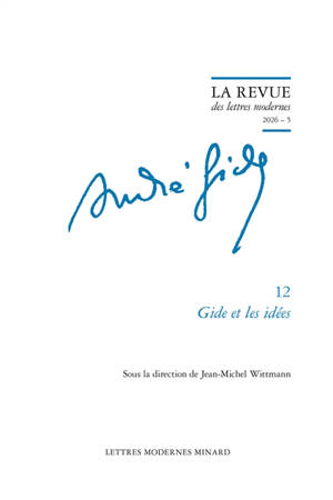 André Gide. Vol. 12. Gide et les idées