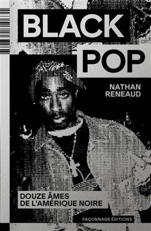 Black pop : douze âmes de l'Amérique noire