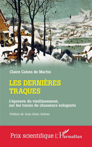 Les dernières traques : l'épreuve du vieillissement, sur les traces de chasseurs solognots