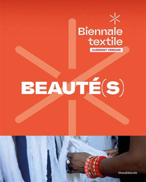 Beauté(s) : biennale textile Clermont-Ferrand