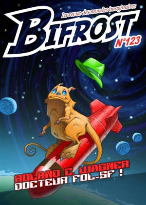 Bifrost, n° 123. Roland C. Wagner : docteur Fol-SF !