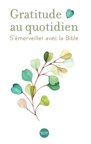 Gratitude au quotidien : s'émerveiller avec la Bible