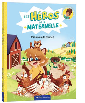 Les héros de la maternelle. Panique à la ferme !